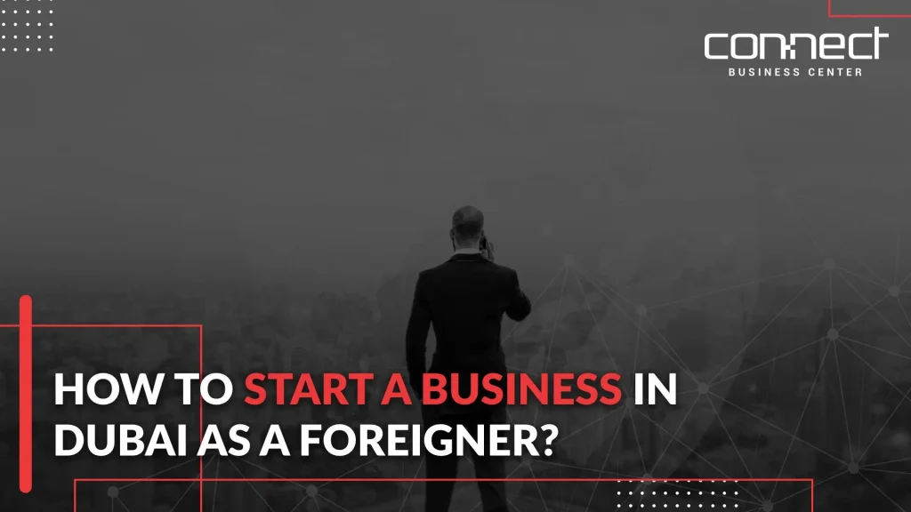 start business as a foreigner in Dubai